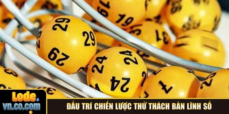  Đấu trí chiến lược thử thách bản lĩnh số