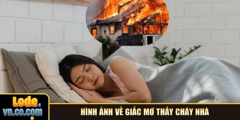 Hình ảnh về giấc mơ thấy cháy nhà