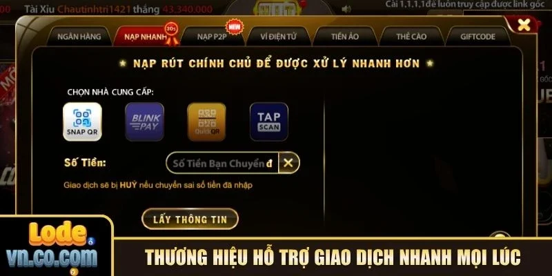 Thương hiệu hỗ trợ giao dịch nhanh mọi lúc